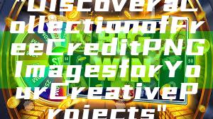 "Discover a Collection of Free Credit PNG Images for Your Creative Projects"